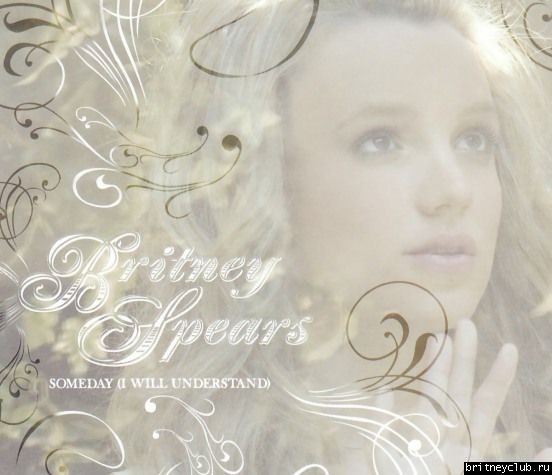 Обложка европейского сингла  Someday (I Will Understand)01.jpg(Бритни Спирс, Britney Spears)